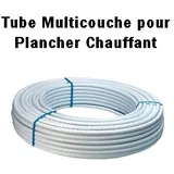 Tube Plancher Chauffant Multicouche